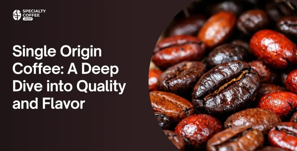 Single Origin Coffee